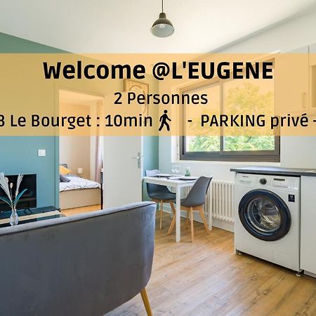 L'Eugene - 10Min Du Rer B Le Bourget, Parking, Wifi Apartment Drancy Exterior photo